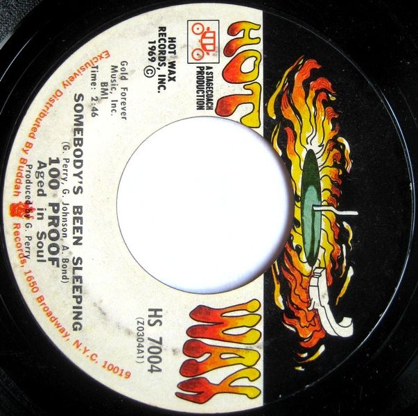 100 Proof (Aged In Soul) - Somebody's Been Sleeping/I've Come To Save You