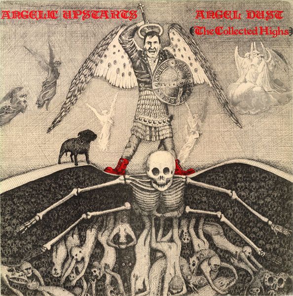 Angelic Upstarts - Angel Dust (the Collected Highs)