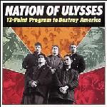 Nation of Ulysses - 13-point Program To Destroy America
