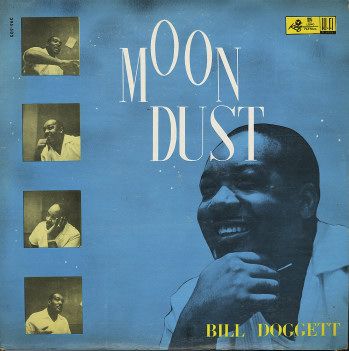 Bill Doggett - Moondust / The Nearness Of You Bill Doggett - Moondust / The Nearness Of You