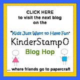 KinderStampO's Kids Just Want to Have Fun Blog Hop